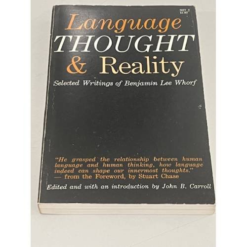 Обложка книги «Language, Thought and Reality» — Benjamin Lee Whorf, Carroll John B. (editor)