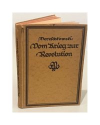 Vom Krieg zur Revolution. Ein unkriegerisches Tagebuch