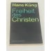 Обложка книги «Freiheit des Christen» — Küng Hans