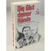 Обложка книги «Die Glut deiner Hände» — Anatolij E. Levitin-Krasnov, ISBN 9783725203413