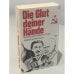 Обложка книги «Die Glut deiner Hände» — Anatolij E. Levitin-Krasnov, ISBN 3725203415