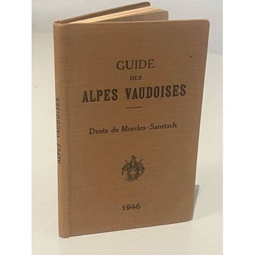 Обложка книги «Guide des Alpes Vaudoises, des Dents de Morcles au Sanetsch» — Author not specified