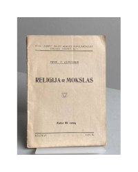 Prof. V. Čepinskis – Religija ir mokslas (Vieša paskaita skaityta Liet. Universiteto salėj 1928 m. kovo mėn. 11 d.)