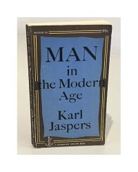 Man in the Modern Age 