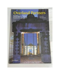 Overland Partners: Building on Values / Costruire sui valori