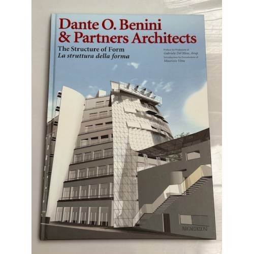 Dante O. Benini & Partners Architects. The Structure of Form – La Struttura della Forma