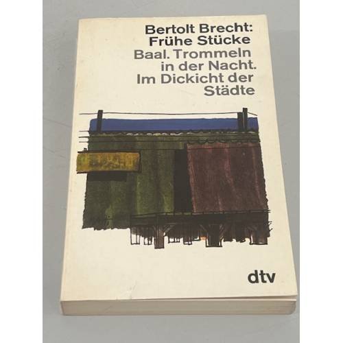 Обложка книги «Frühe Stücke: Baal. Trommeln in der Nacht. Im Dickicht der Städte» — Brecht Berthold