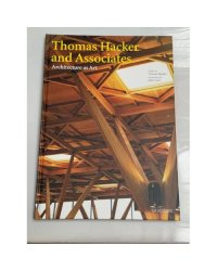 Thomas Hacker and Associates. Architecture as Art
