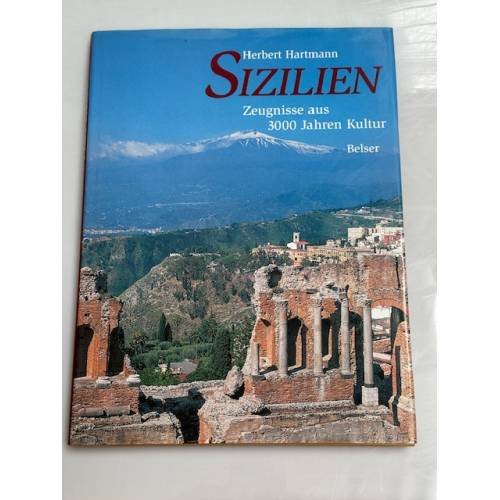 Sizilien: Zeugnisse aus 3000 Jahren Kultur
