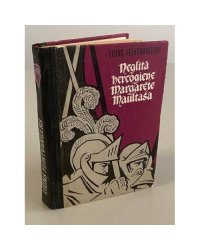 Neglītā hercogiene Margarēte Maultaša
