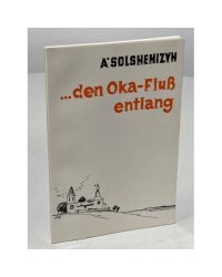 ...den Oka-Fluss entlang. Fünfzehn Kurzgeschichten und eine Erzählung