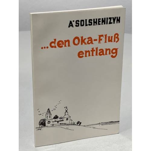 Обложка книги «...den Oka-Fluss entlang. Fünfzehn Kurzgeschichten und eine Erzählung» — Solshenizyn Alexander