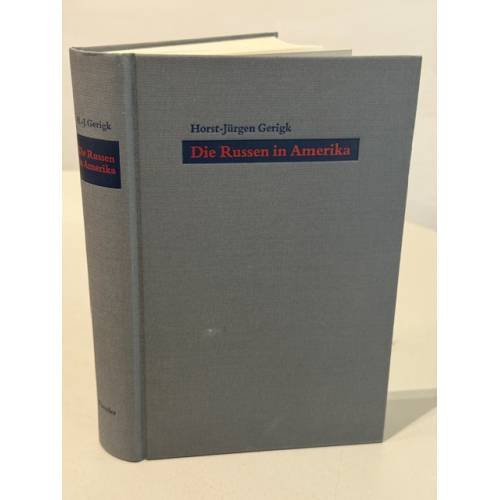 Обложка книги «Die Russen in Amerika. Dostojewskij, Tolstoj, Turgenev und Tschechow in ihrer Bedeutung für die Literatur der USA.» — Horst-Jürgen Gerigk