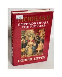 Nicholas II: Emperor of all the Russias