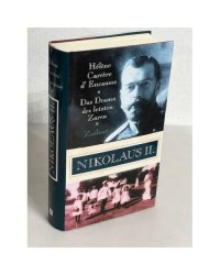 Nikolaus II. Das Drama des letzten Zaren