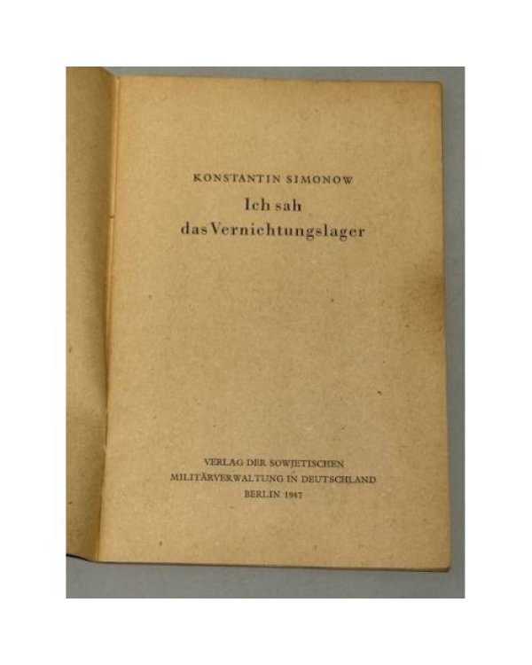  Ich sah das Vernichtungslager. (1947)