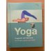 Yoga: Ausgleich und Harmonie für Körper, Seele und  Geist
