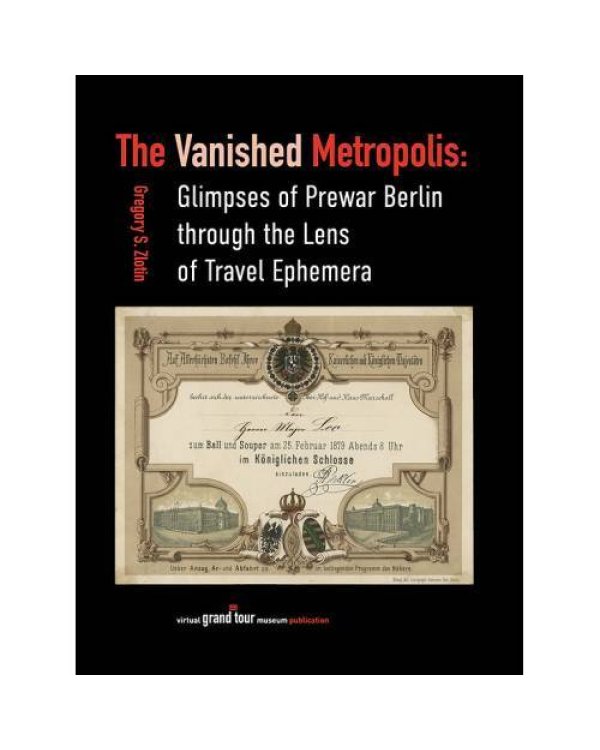 Дополнительное изображение книги «The Vanished Metropolis: Glimpses of Prewar Berlin through the Lens  of Travel Ephemera»