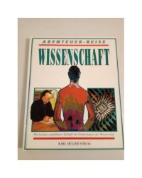 Abenteuer - Reise. Wissenschaft