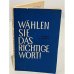 Wählen Sie das richtige Wort !