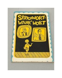 Sprichwort - Wahr'wort. В пословице правда молвится
