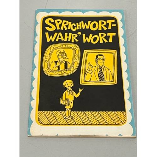 Sprichwort - Wahr'wort. В пословице правда молвится