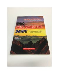 Who Will Wake the Dawn?