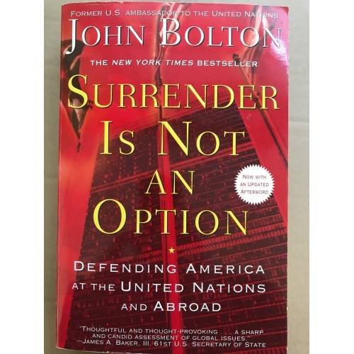 Обложка книги «Surrender Is Not an Option: Defending America at the United Nations (Englisch) c автографом автора» — John Bolton