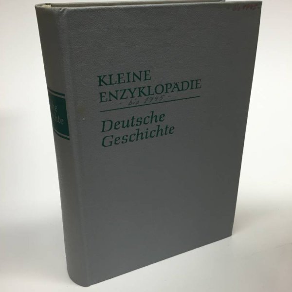 Обложка книги «kleine Enzyklopädie Deutsche Geschichte bis 1945» — Автор не указан