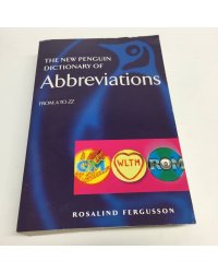 The New Penguin Dictionary of Abbreviations : From A to Zum