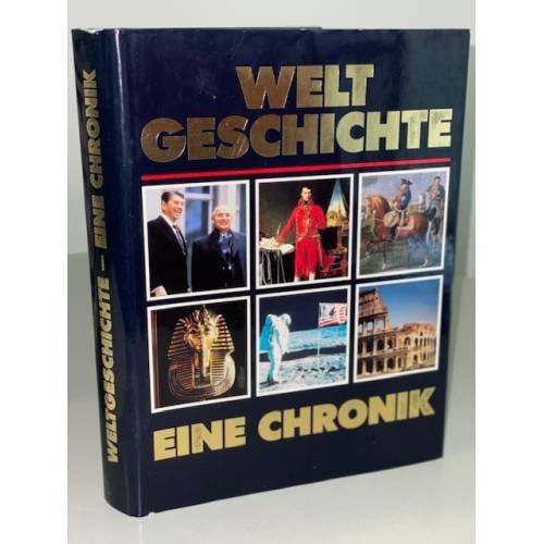 Обложка книги «Weltgeschichte - Eine Chronik. 10.000 Jahre Menschheitsgeschichte» — Friedrichs, Hanns Joachim, ISBN 9783887038144