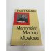Mannheim Madrid Moskau