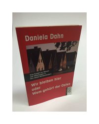 Wir bleiben hier, oder, Wem gehört der Osten