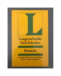 Langenscheidts Verb-Tabellen: Deutsch: Unregelmassige und regelmassige Verben richtig konjugiert 