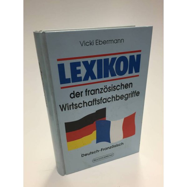 Lexikon der französischen Wirtschaftsfachbegriffe