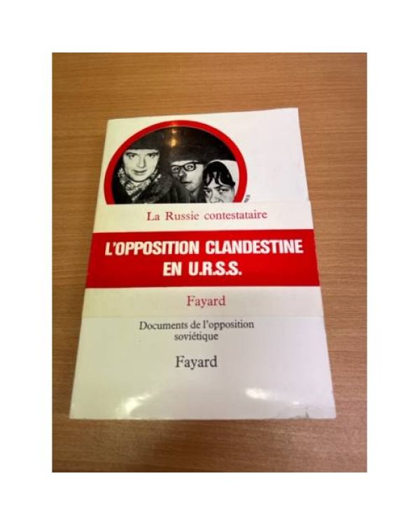 La Russie contestataire. Documents de l'opposition soviétique.‎