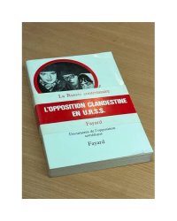 La Russie contestataire. Documents de l'opposition soviétique.‎