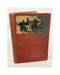 Korffs Reise durch Russland. Krim, Kaukasus, Transkaspien bis Samarkand 