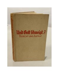 Und Gott schweigt..? Bericht und Aufruf