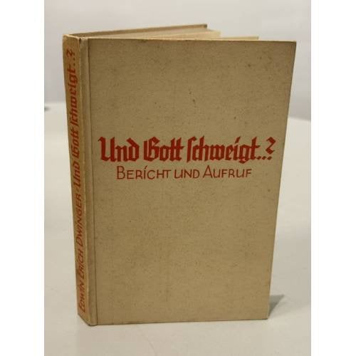 Обложка книги «Und Gott schweigt..? Bericht und Aufruf» — Edwin Erich Dwinger