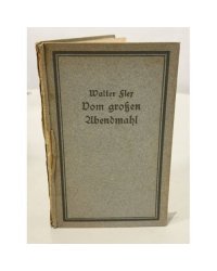 Vom großen Abendmahl. Verse und Gedanken aus dem Felde