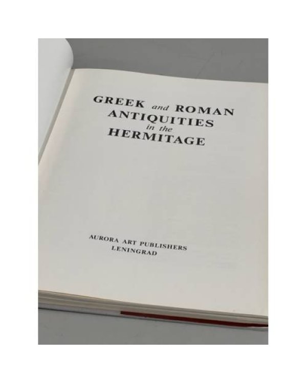Greek and Roman antiquities in the Hermitage. Искусство Древней Греции и Рима в собрании Эрмитажа