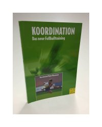 Koordination - Das neue Fussballtraining