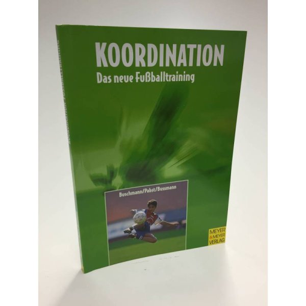 Koordination - Das neue Fussballtraining