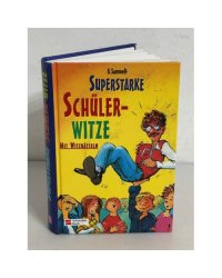 Superstarke Schülerwitze