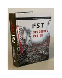 FST sprogdina Rusiją