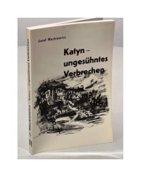 Katyn - ungesühntes Verbrechen