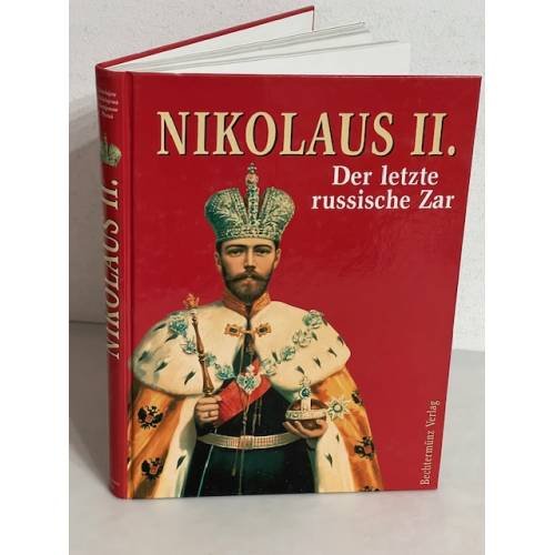 Обложка книги «Nikolaus II. Der letzte russische Zar» — Juri Schelajew, ISBN 9783828902701