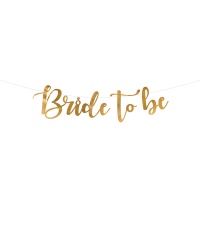 Banner Bride to be, gold, 80x19cm