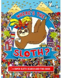 Where's the Sloth? A Super Sloth Search-and-Find Book